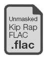 Unmasked Kip Rap - FLAC file